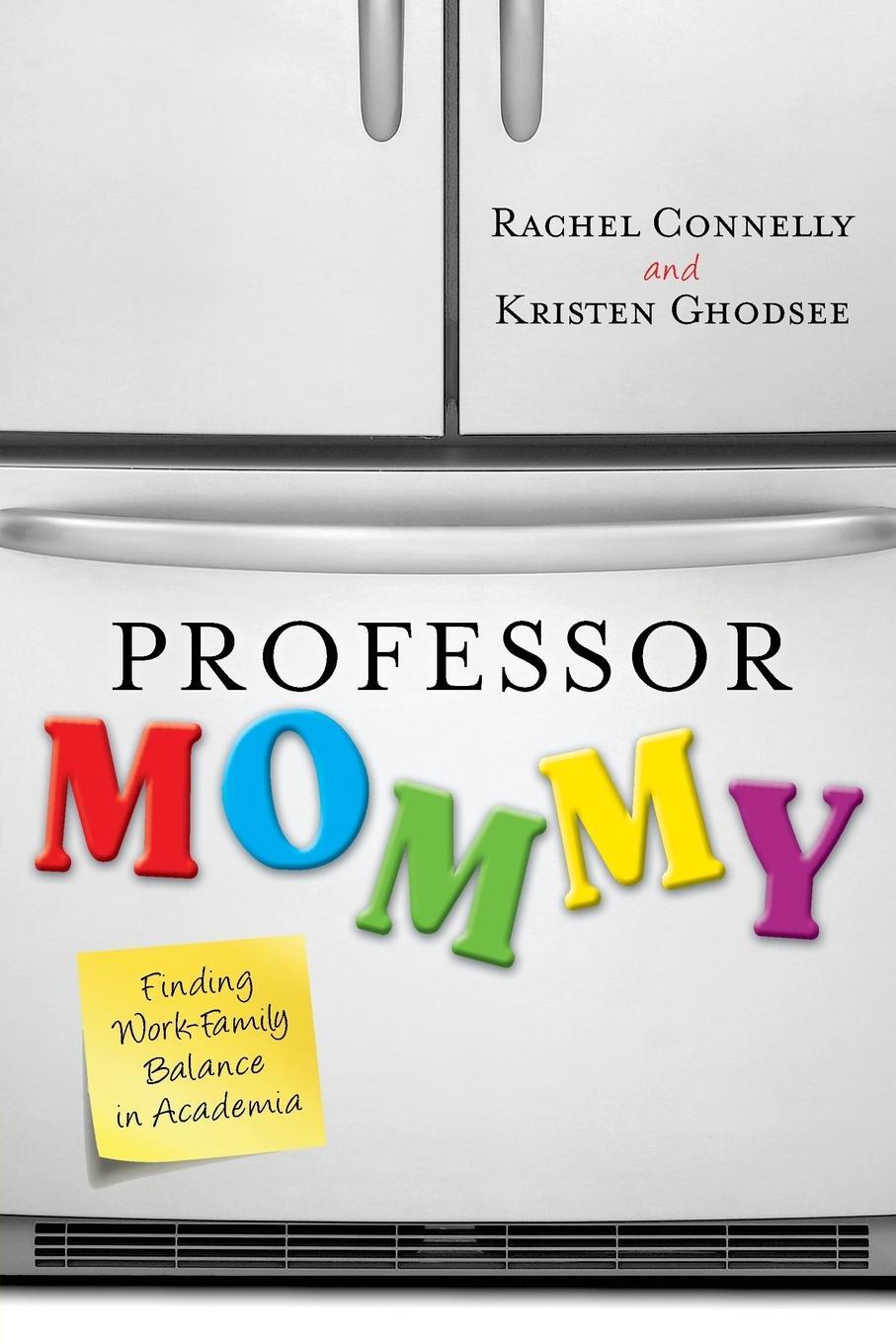 Cover: 9781442208599 | Professor Mommy | Finding Work-Family Balance in Academia | Buch
