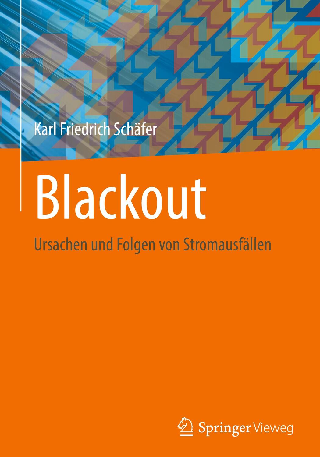 Cover: 9783658433314 | Blackout | Ursachen und Folgen von Stromausfällen | Schäfer | Buch