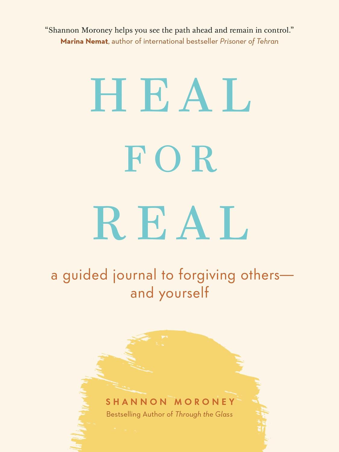 Cover: 9781774580998 | Heal for Real: A Guided Journal to Forgiving Others--And Yourself