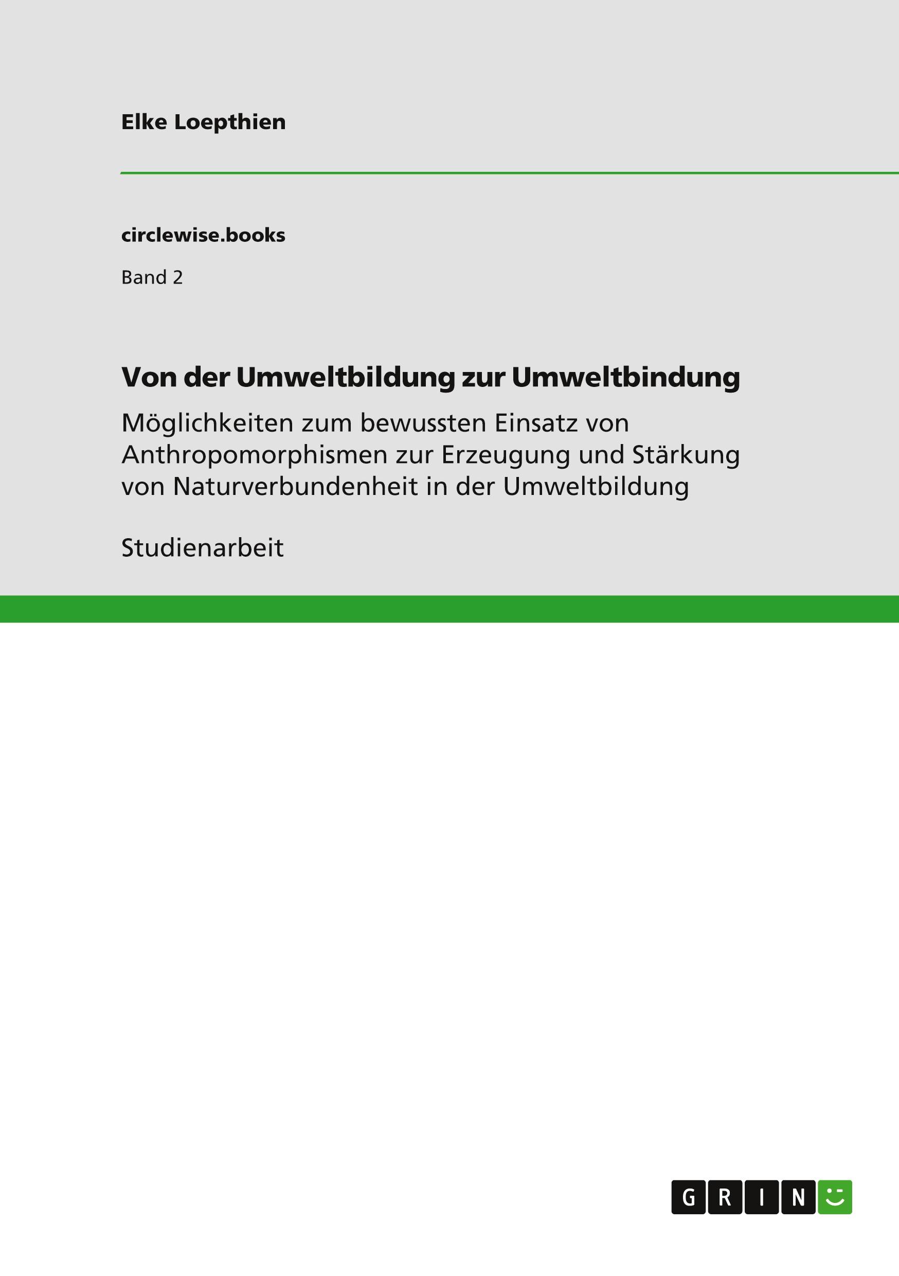 Cover: 9783640644124 | Von der Umweltbildung zur Umweltbindung | Elke Loepthien | Taschenbuch