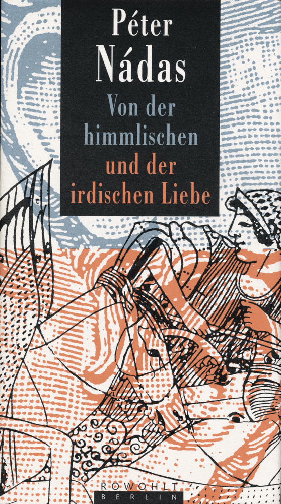 Cover: 9783871340680 | Von der himmlischen und der irdischen Liebe | Péter Nádas | Buch
