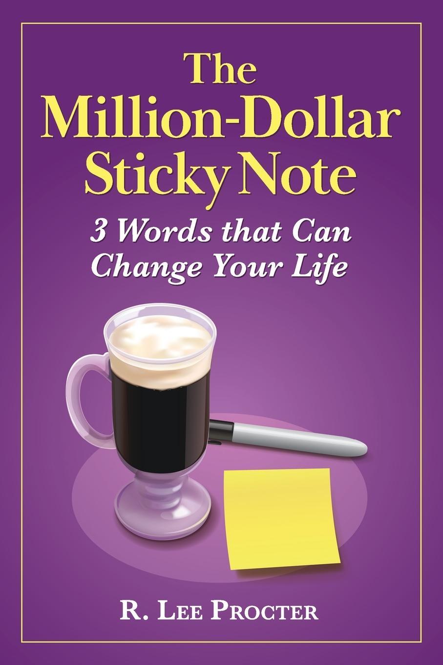 Cover: 9781600251856 | The Million-Dollar Sticky Note | 3 Words that Can Change Your Life