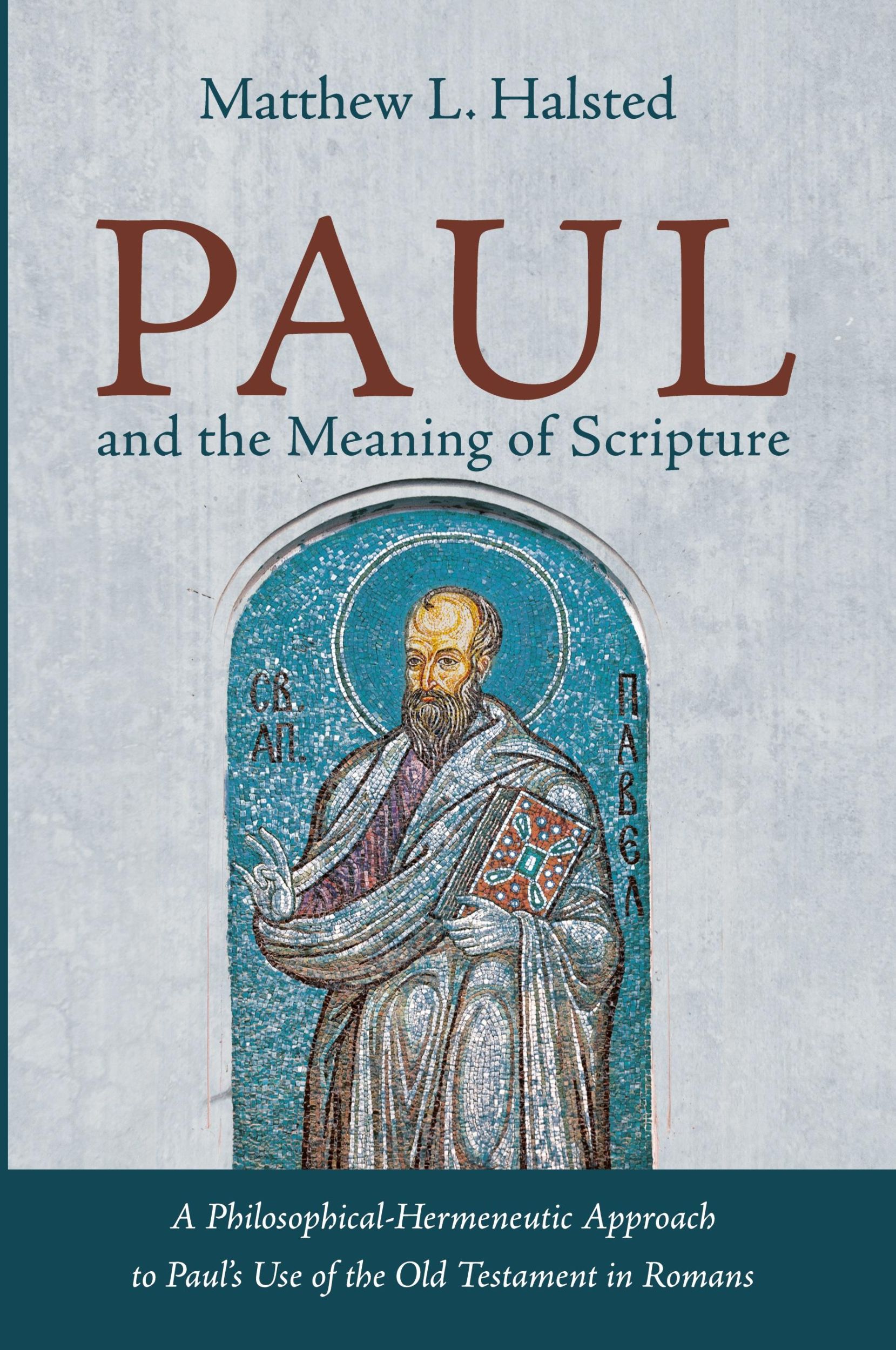 Cover: 9781666707694 | Paul and the Meaning of Scripture | Matthew L. Halsted | Taschenbuch