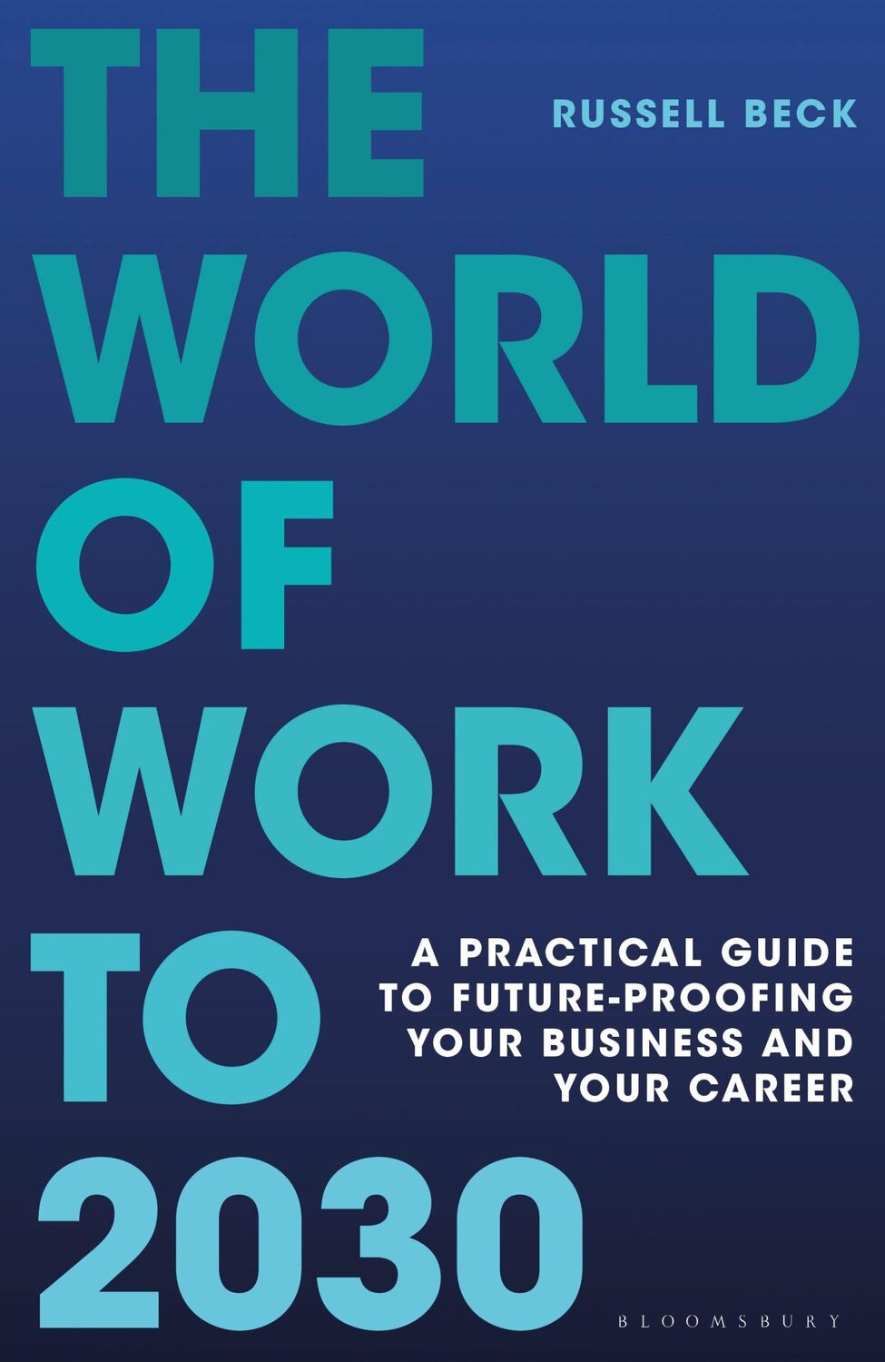 Cover: 9781399412711 | The World of Work to 2030 | Russell Beck | Buch | Englisch | 2024