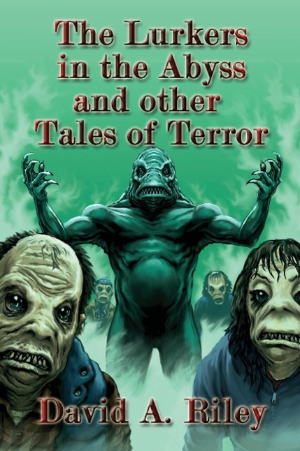 Cover: 9780953903290 | The Lurkers in the Abyss and Other Tales of Terror | David A. Riley