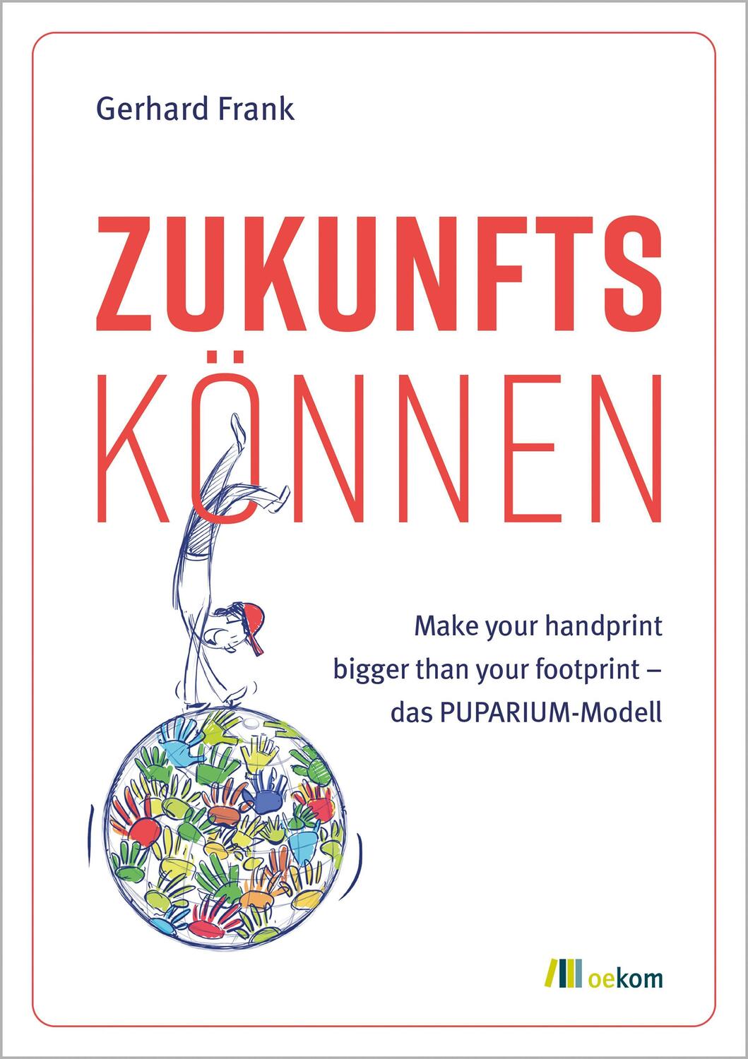 Cover: 9783962383831 | Zukunftskönnen | Gerhard Frank | Taschenbuch | Deutsch | 2022
