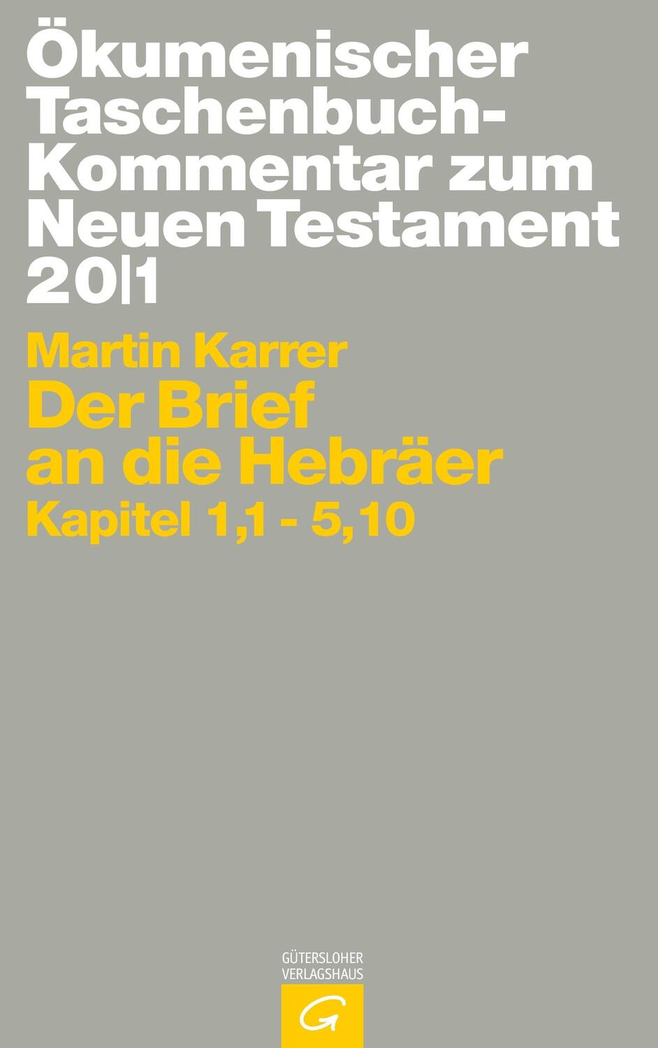 Cover: 9783579005201 | Der Brief an die Hebräer | Kapitel 1,1-5,10 | Martin Karrer | Buch