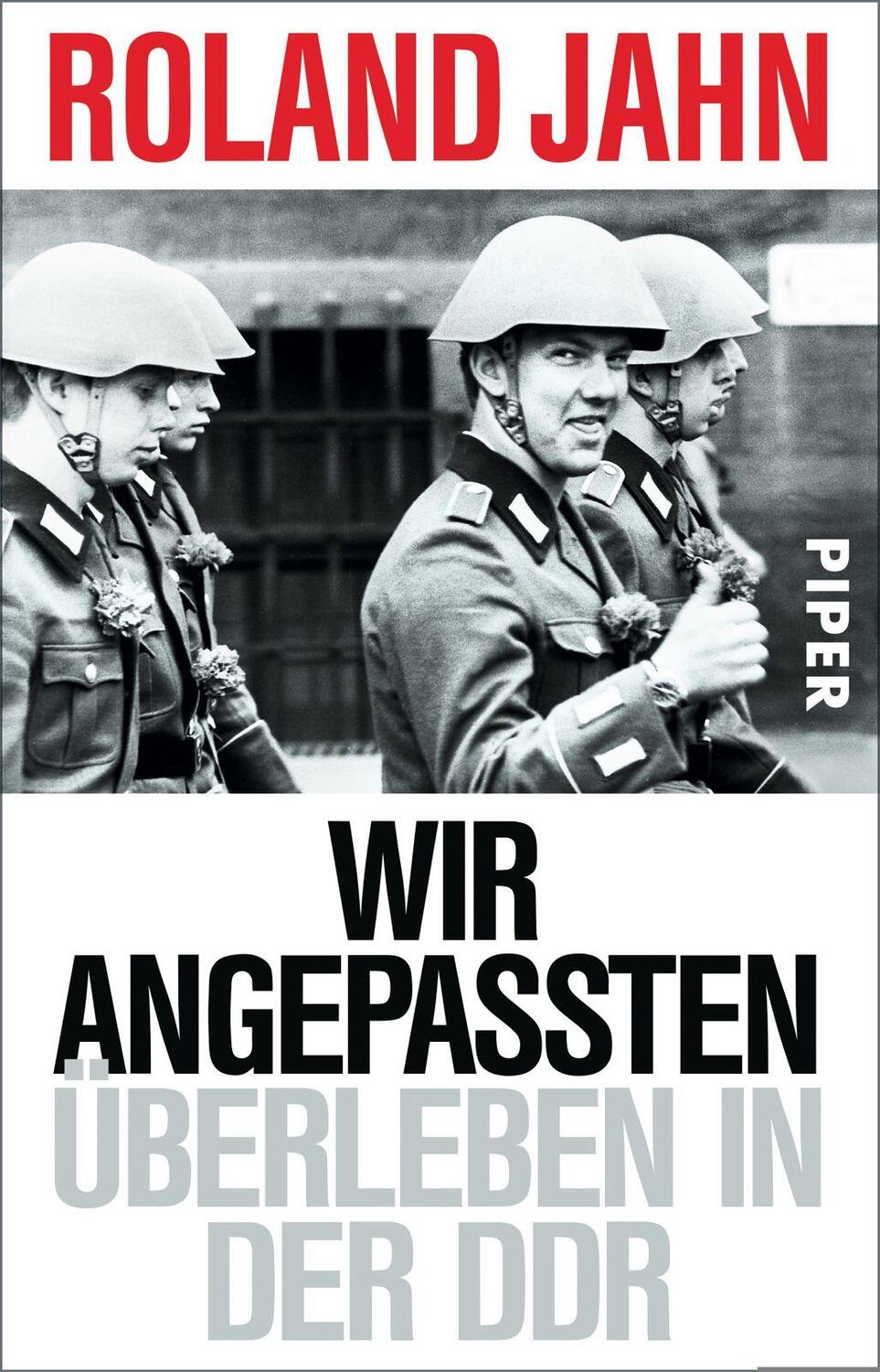 Cover: 9783492308168 | Wir Angepassten | Überleben in der DDR | Roland Jahn | Taschenbuch