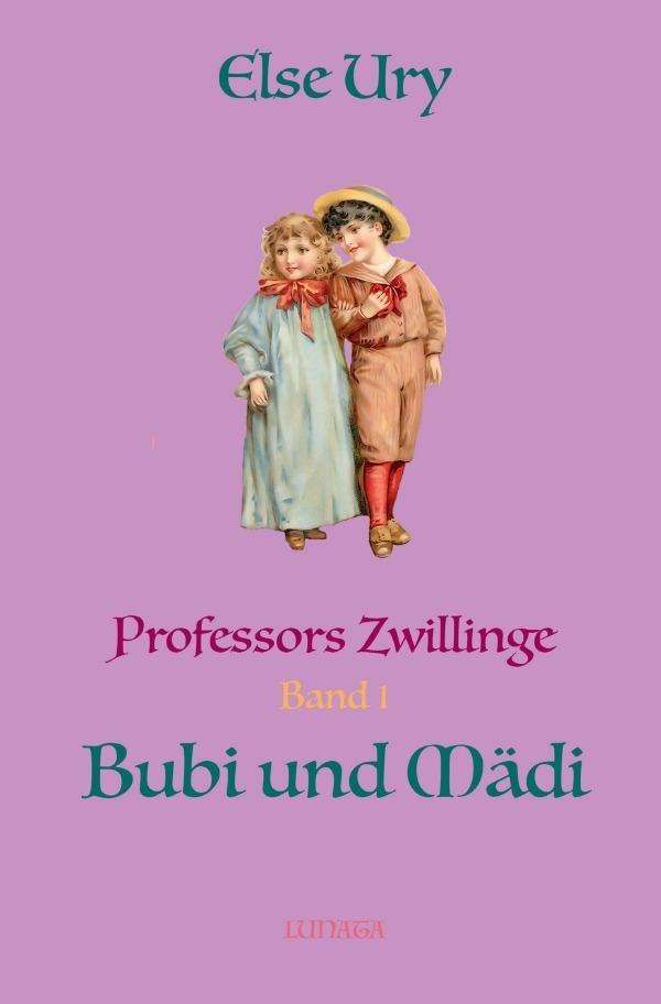 Cover: 9783750292932 | Professors Zwillinge Bubi und Madi | Else Ury | Taschenbuch | 204 S.