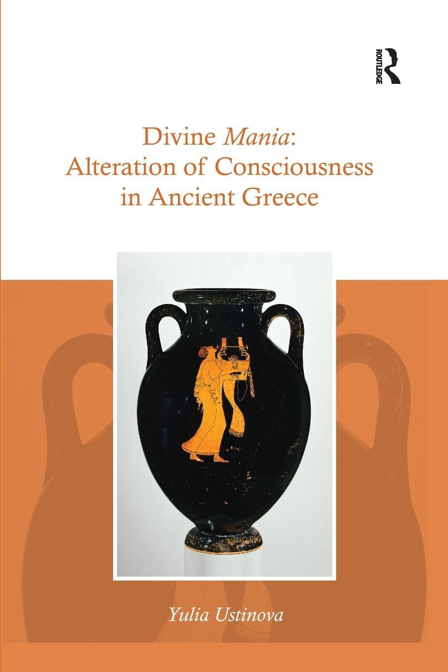 Cover: 9780367594268 | Divine Mania | Alteration of Consciousness in Ancient Greece | Buch