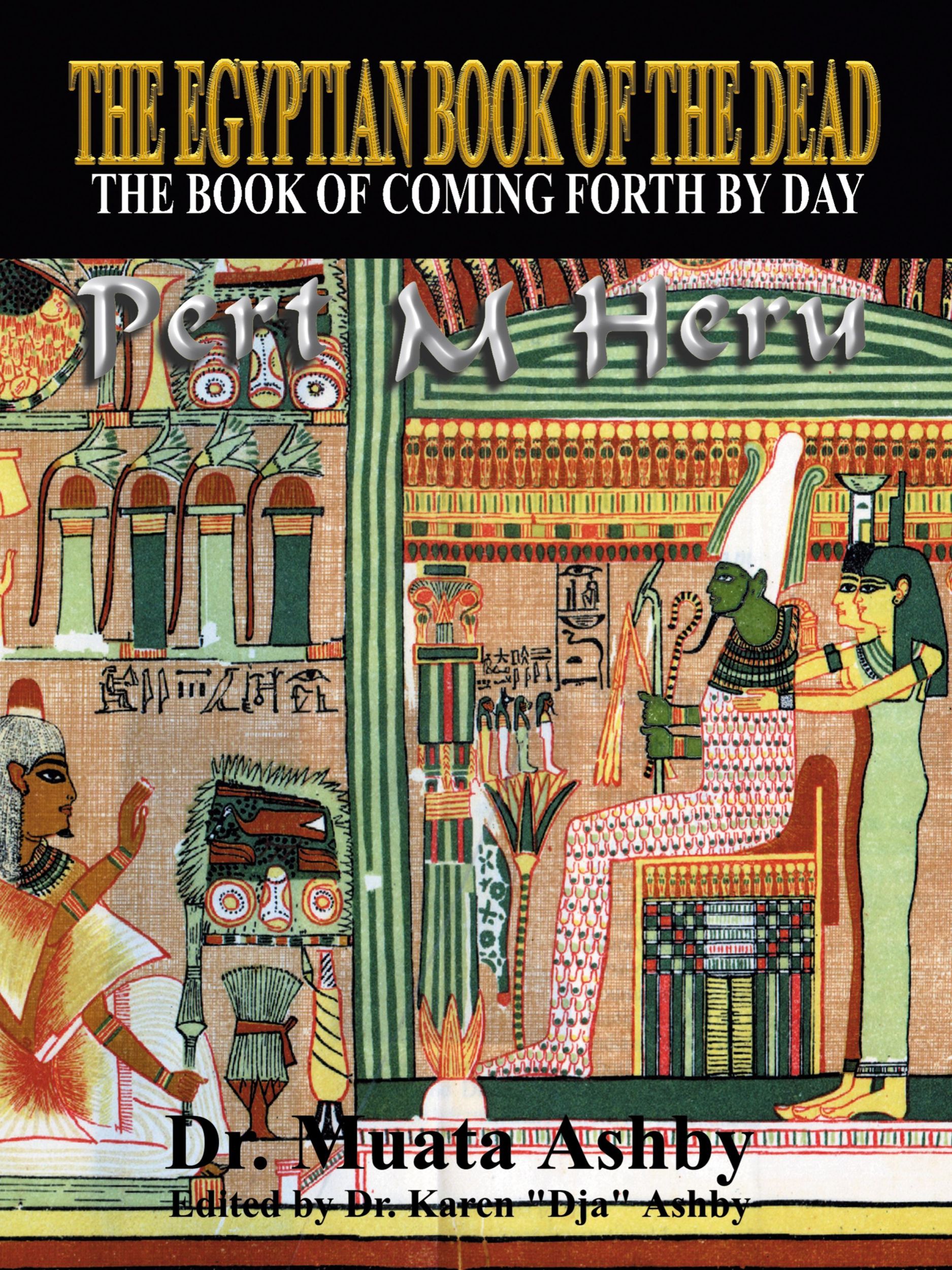 Cover: 9781884564284 | The Egyptian Book of the Dead Mysticism of the Pert Em Heru | Ashby