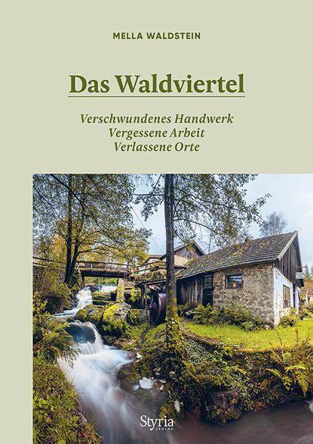 Cover: 9783222136634 | Das Waldviertel | Mella Waldstein-Erasmus | Buch | Deutsch | 2021