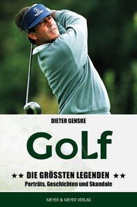 Cover: 9783840378737 | Golf - Die größten Legenden | Dieter Genske | Taschenbuch | 312 S.