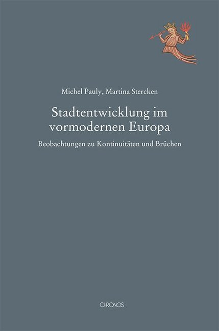 Cover: 9783034015493 | Stadtentwicklung im vormodernen Europa | Michel Pauly (u. a.) | Buch