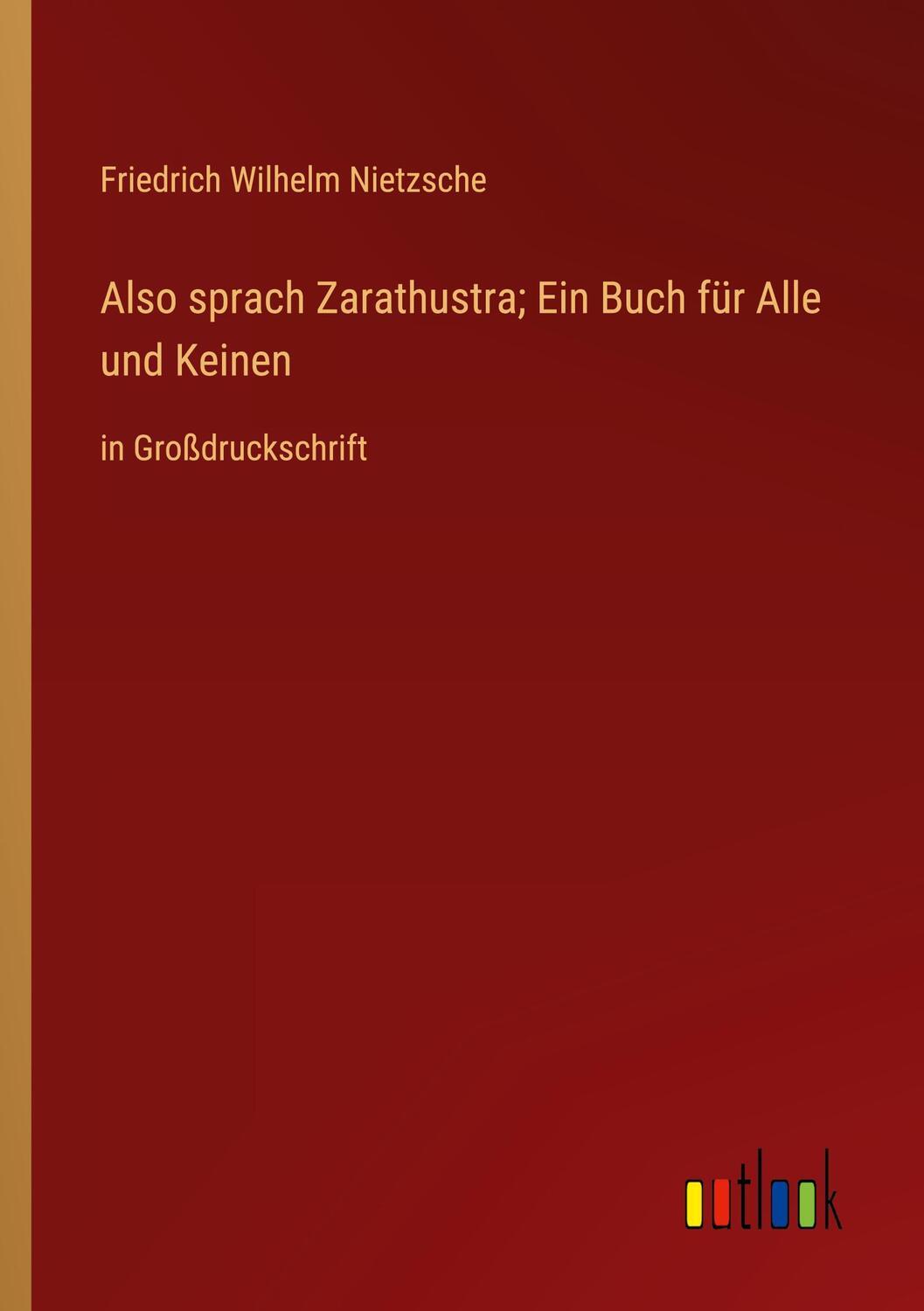 Cover: 9783368363864 | Also sprach Zarathustra; Ein Buch für Alle und Keinen | Nietzsche
