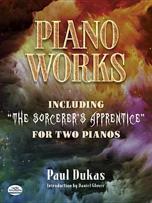 Cover: 9780486493695 | Piano Works | Including The Sorcerer's Apprentice For Two Pianos