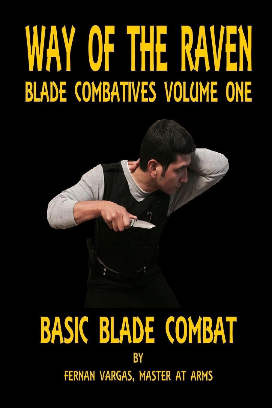 Cover: 9781387033638 | Way of the Raven Blade Combatives Volume One | Basic Blade Combatives