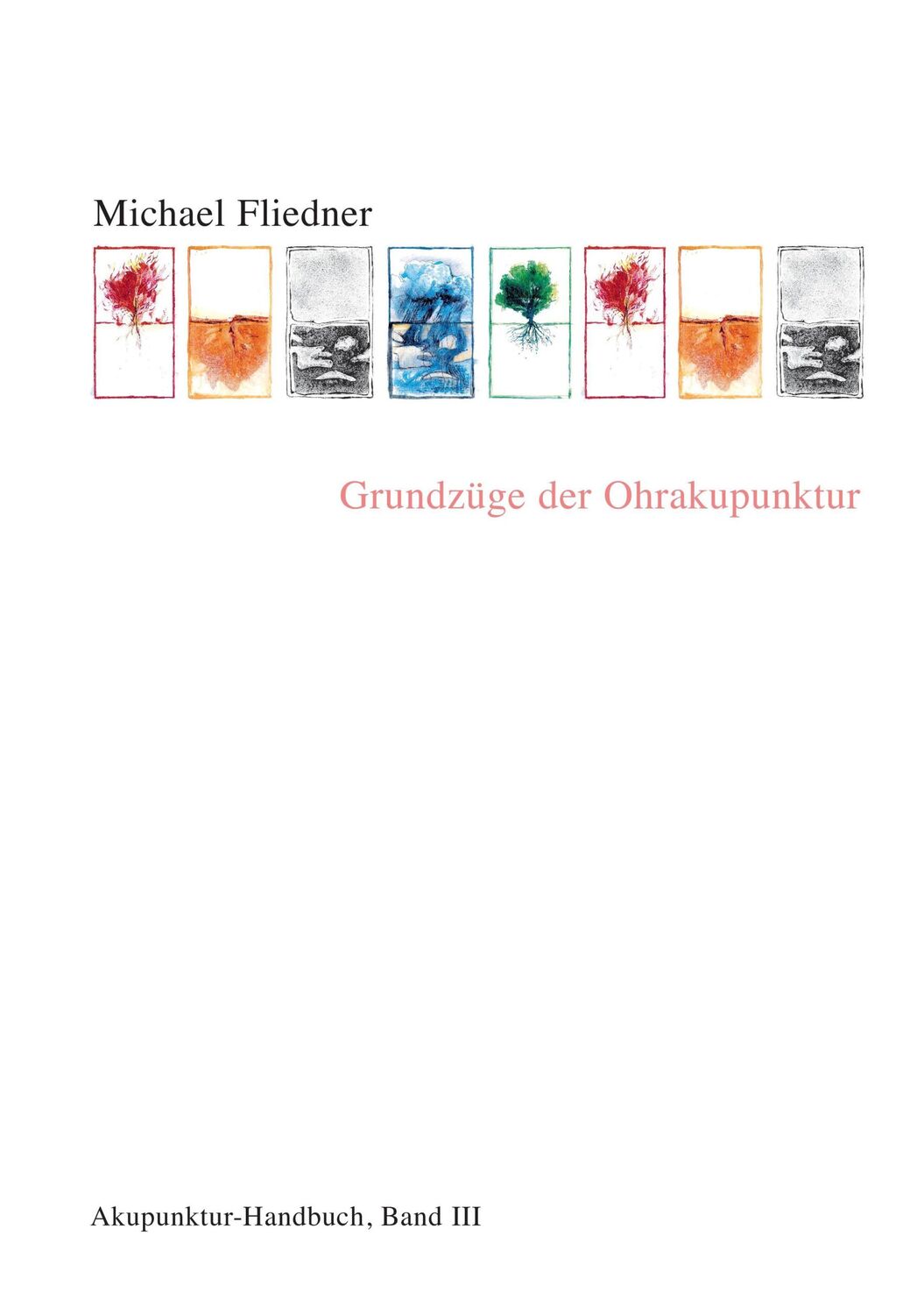 Cover: 9783735733443 | Grundzüge der Ohrakupunktur | Akupunktur Handbuch, Band III | Fliedner