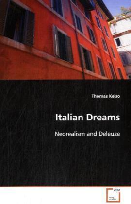 Cover: 9783639096408 | Italian Dreams | Neorealism and Deleuze | Thomas Kelso | Taschenbuch