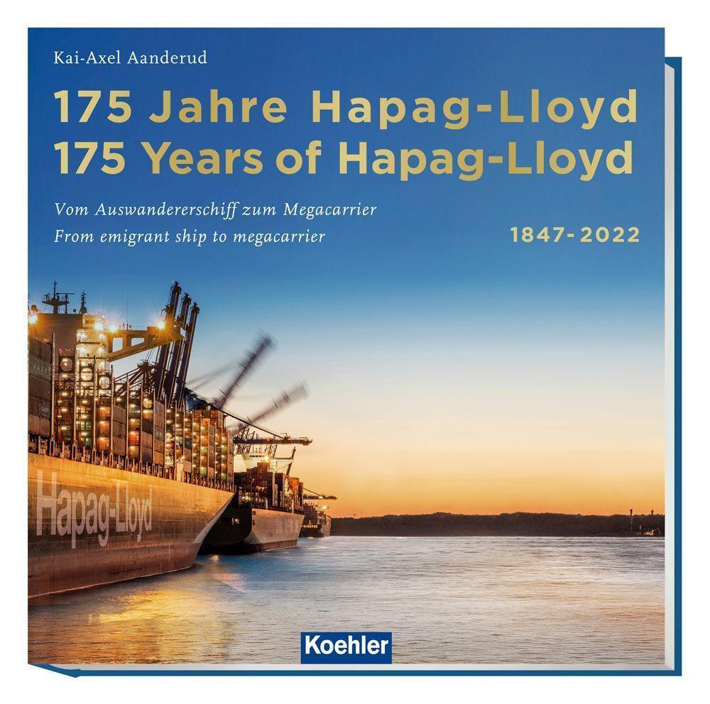 Cover: 9783782215008 | 175 Jahre Hapag-Lloyd - 175 Years of Hapag-Lloyd 1847-2022 | Aanderud