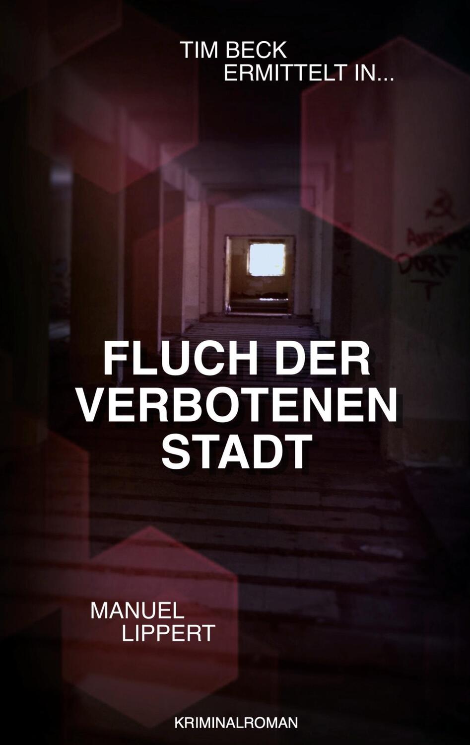 Cover: 9783347026711 | Fluch der verbotenen Stadt | Manuel Lippert | Taschenbuch | tredition