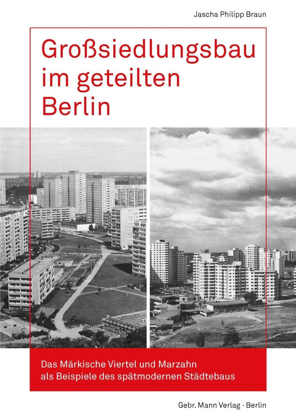 Cover: 9783786128038 | Großsiedlungsbau im geteilten Berlin | Jascha Philipp Braun | Buch
