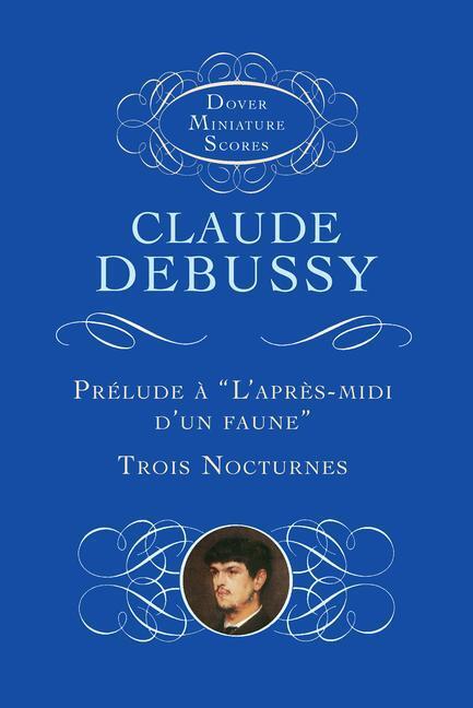 Cover: 9780486408651 | Prelude A L'Apres-Midi D'Un Faune/Trois Nocturnes | Claude Debussy