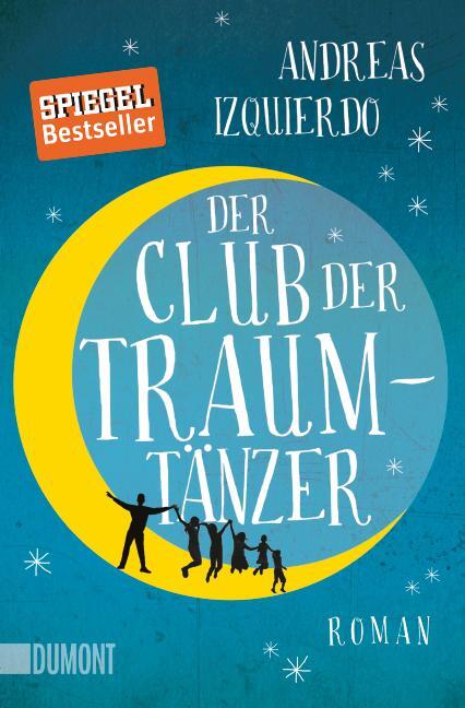 Cover: 9783832162634 | Der Club der Traumtänzer | Andreas Izquierdo | Taschenbuch | 444 S.