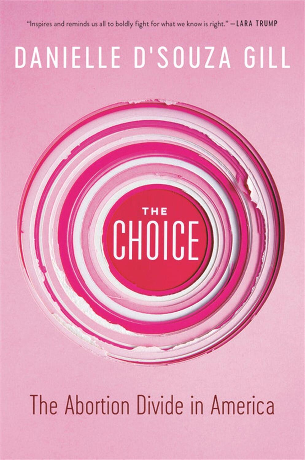 Cover: 9781546099871 | The Choice | The Abortion Divide in America | Danielle D'Souza Gill