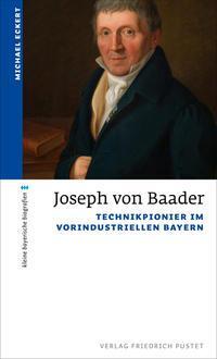Cover: 9783791733487 | Joseph von Baader | Technikpionier im vorindustriellen Bayern | Eckert