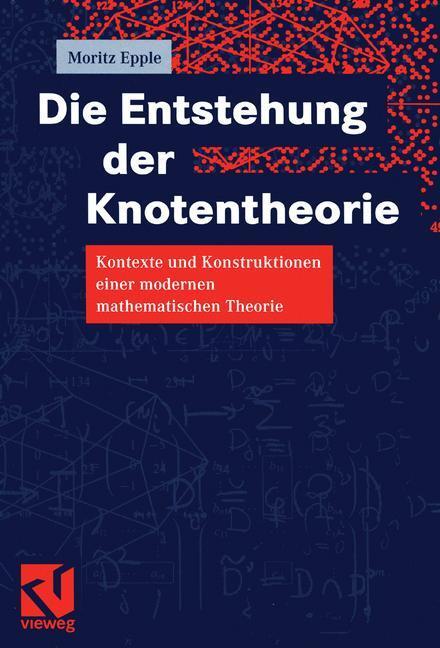 Cover: 9783322802965 | Die Entstehung der Knotentheorie | Moritz Epple | Taschenbuch | 2012
