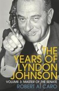 Cover: 9781847926135 | Master of the Senate | The Years of Lyndon Johnson (Volume 3) | Caro