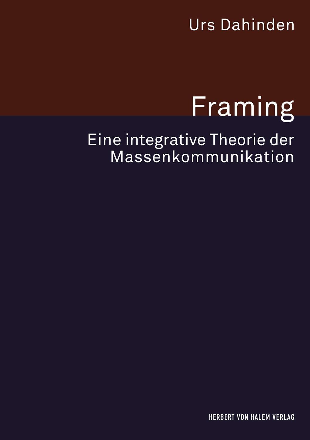 Cover: 9783744516389 | Framing. Eine integrative Theorie der Massenkommunikation | Dahinden
