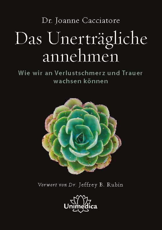 Cover: 9783962572532 | Das Unerträgliche annehmen | Joanne Cacciatore | Taschenbuch | VIII