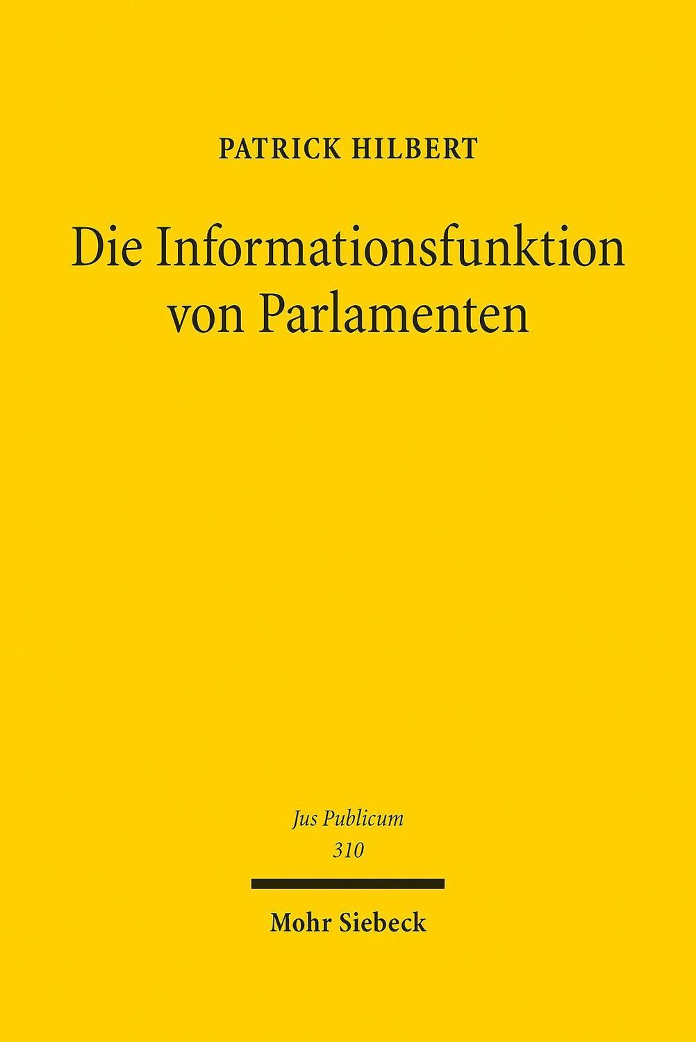 Cover: 9783161609909 | Die Informationsfunktion von Parlamenten | Patrick Hilbert | Buch