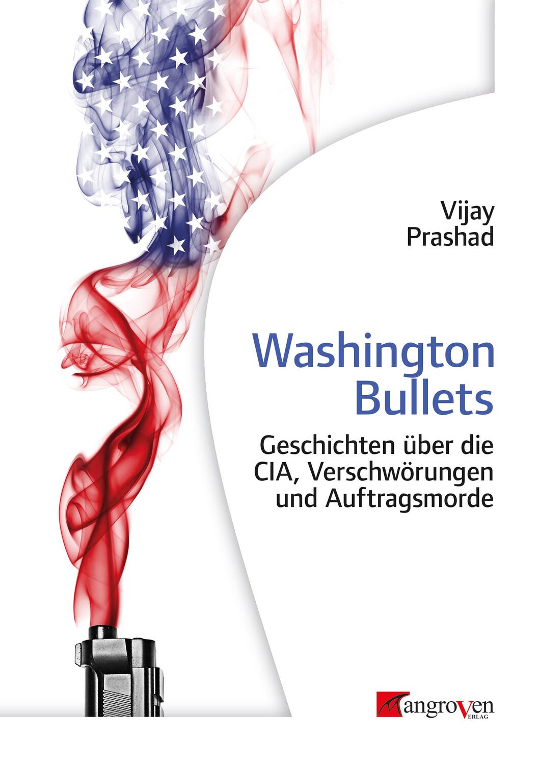 Cover: 9783946946281 | Washington Bullets | Vijay Prashad | Taschenbuch | 163 S. | Deutsch