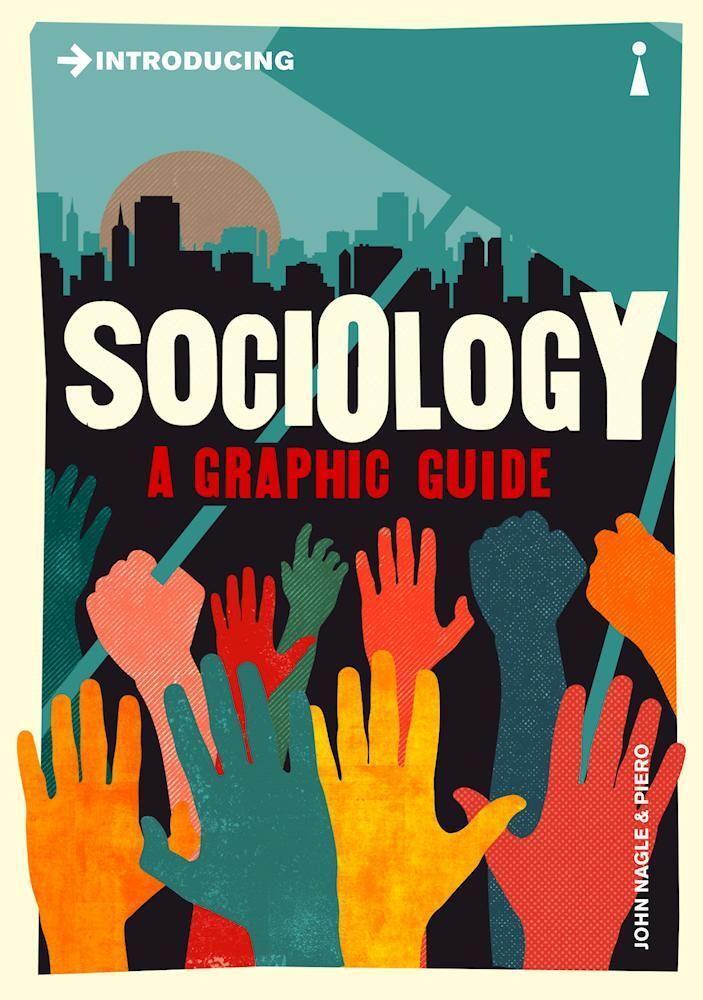 Cover: 9781785780738 | Introducing Sociology | A Graphic Guide | John Nagle | Taschenbuch