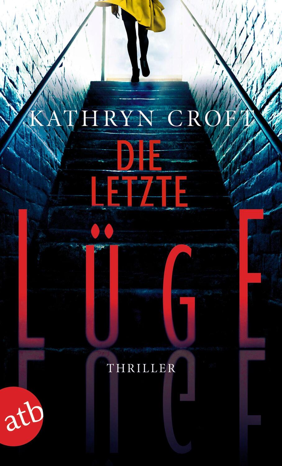 Cover: 9783746637150 | Die letzte Lüge | Thriller | Kathryn Croft | Taschenbuch | 412 S.