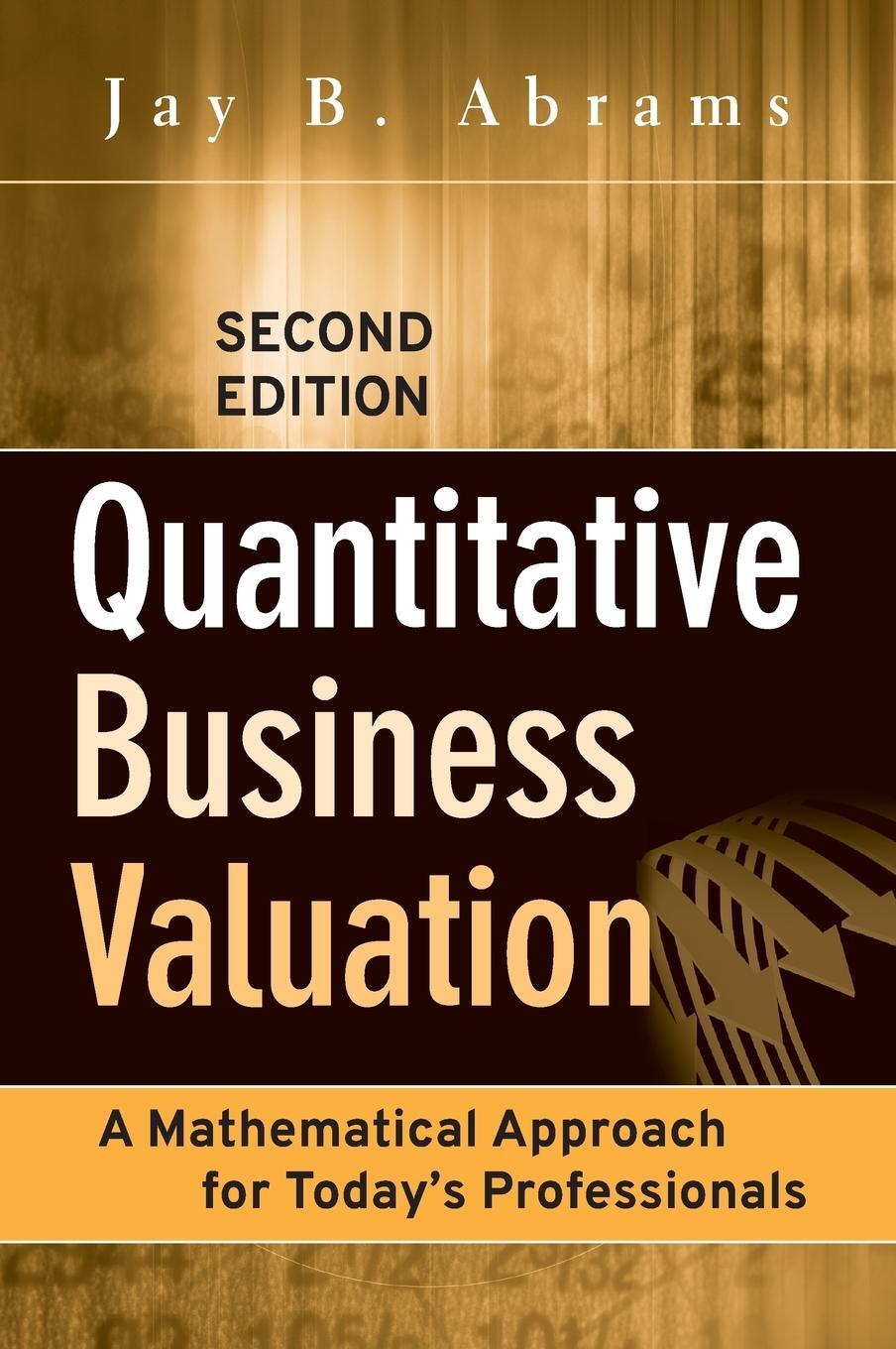 Cover: 9780470390160 | Quantitative Business Valuation | Jay B Abrams | Buch | 672 S. | 2010