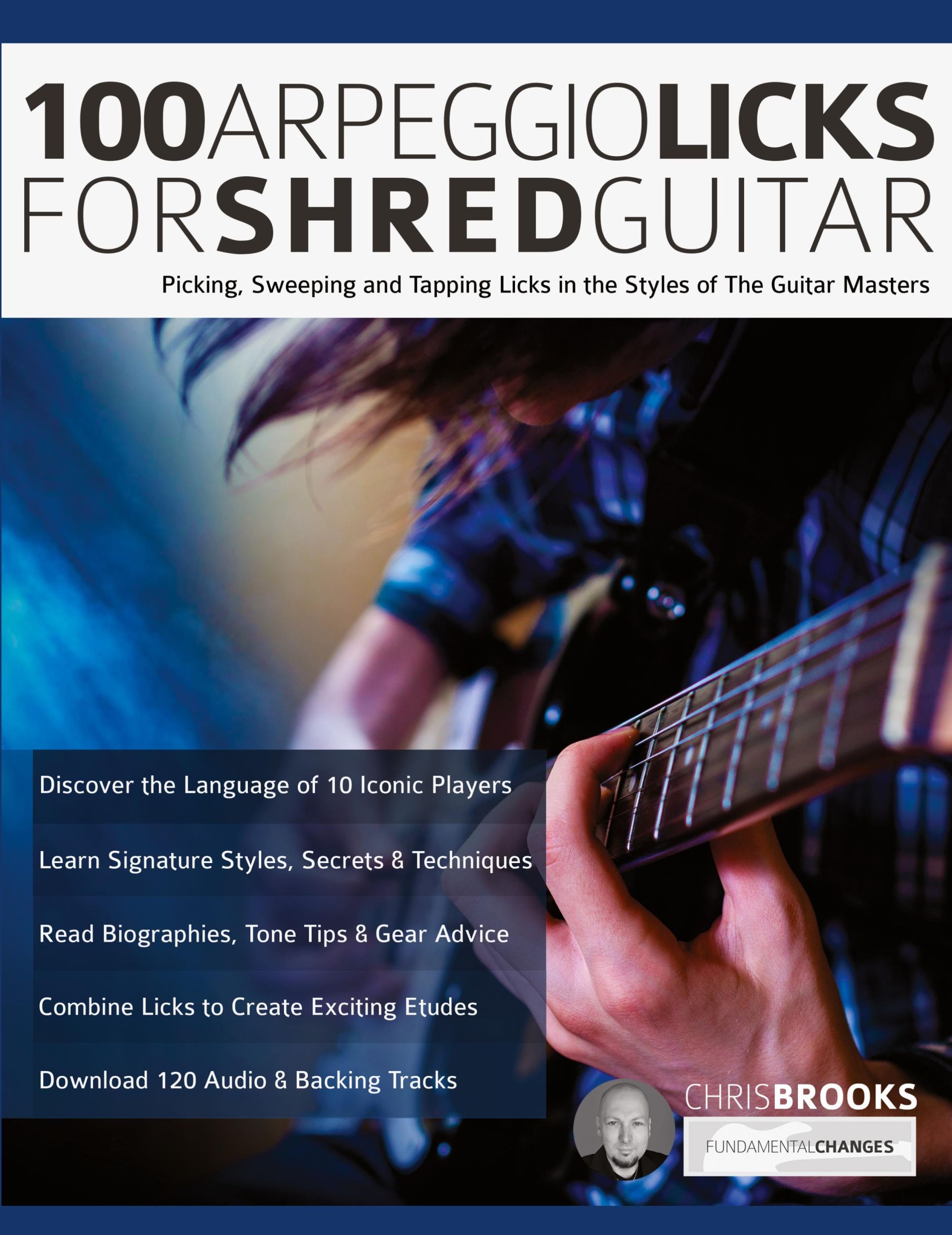 Cover: 9781789332261 | 100 Arpeggio Licks for Shred Guitar | Chris Brooks (u. a.) | Buch