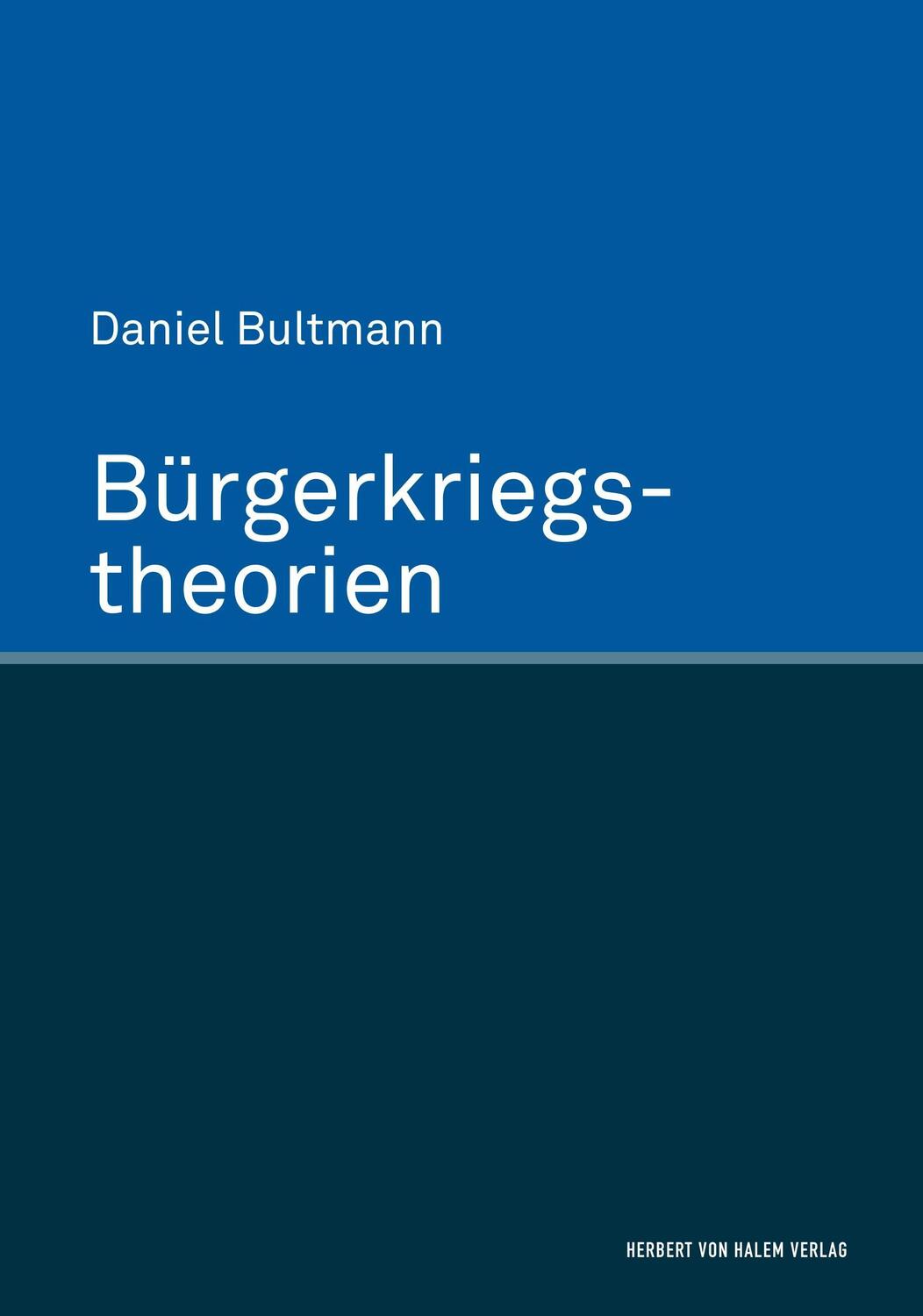 Cover: 9783744509268 | Bürgerkriegstheorien | Daniel Bultmann | Buch | 260 S. | Deutsch