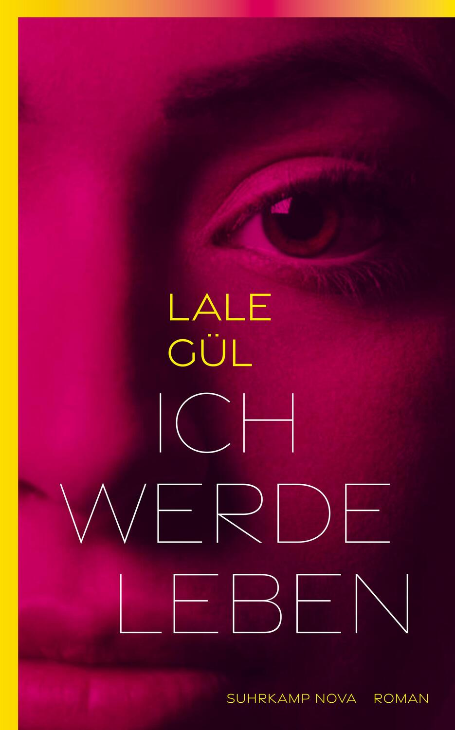 Cover: 9783518472354 | Ich werde leben | Roman | Lale Gül | Taschenbuch | 349 S. | Deutsch