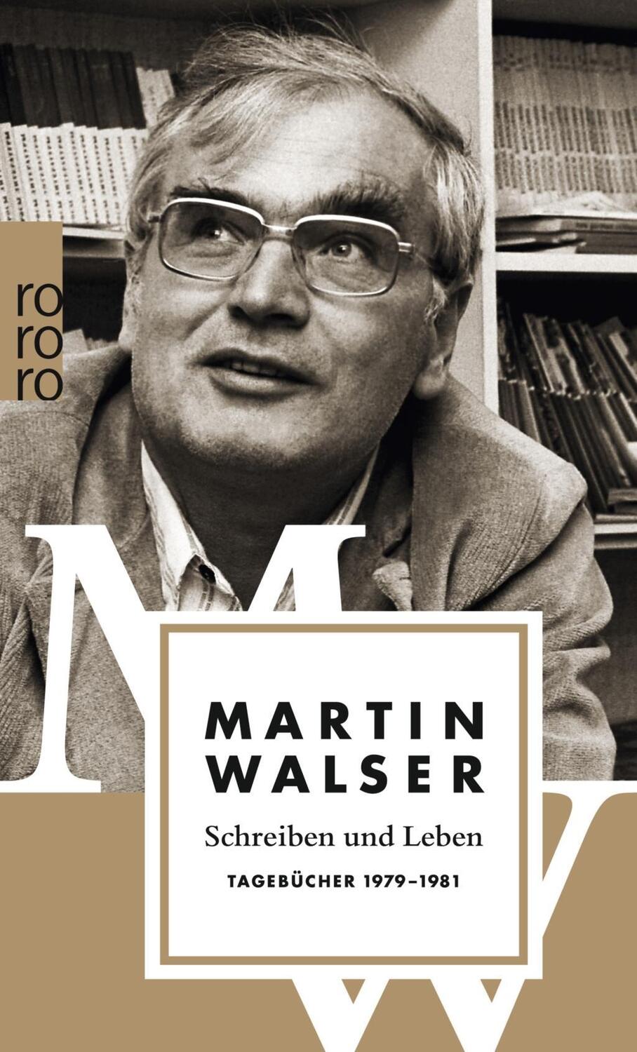 Cover: 9783499269516 | Schreiben und Leben: Tagebücher 1979-1981 | Martin Walser | Buch