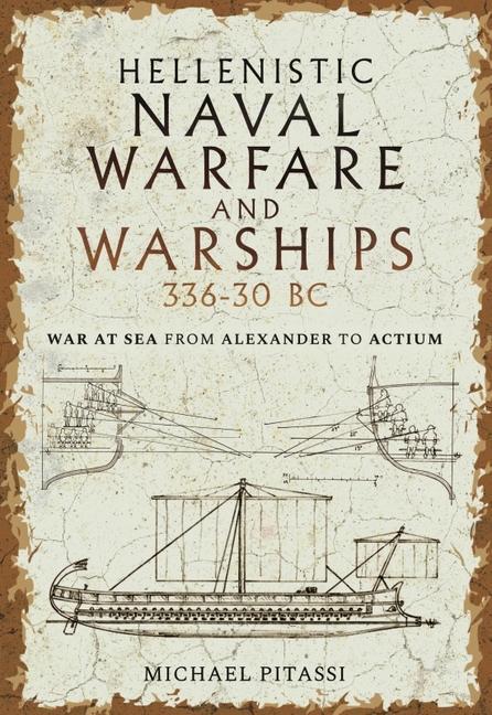 Cover: 9781399097604 | Hellenistic Naval Warfare and Warships 336-30 BC: War at Sea from...