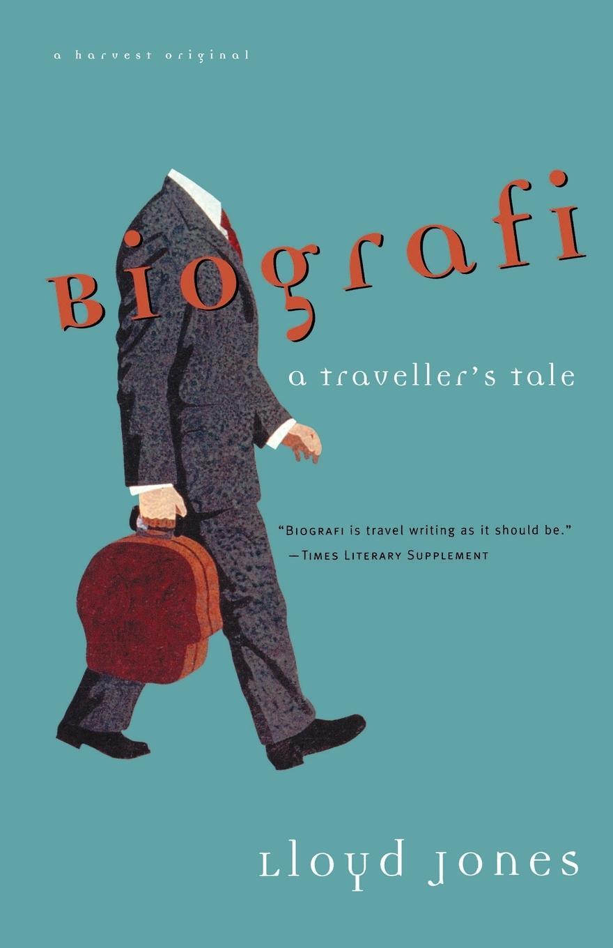 Cover: 9780156001281 | Biografi | A Traveler's Tale | Lloyd Jones (u. a.) | Taschenbuch