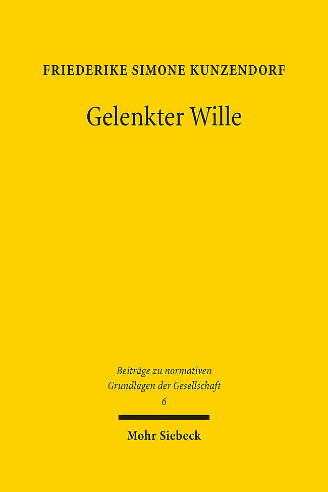 Cover: 9783161600548 | Gelenkter Wille | Friederike Simone Kunzendorf | Buch | XIV | Deutsch
