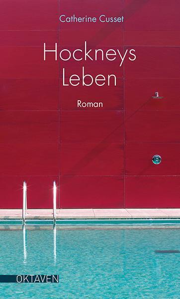 Cover: 9783772530142 | Hockneys Leben | Roman | Catherine Cusset | Buch | Deutsch | 2019