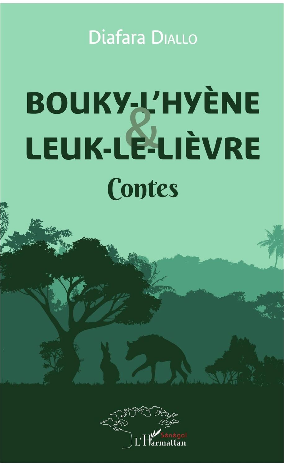 Cover: 9782343127965 | Bouky-l'Hyène et Leuk-le-Lièvre | Contes | Diafara Diallo | Buch