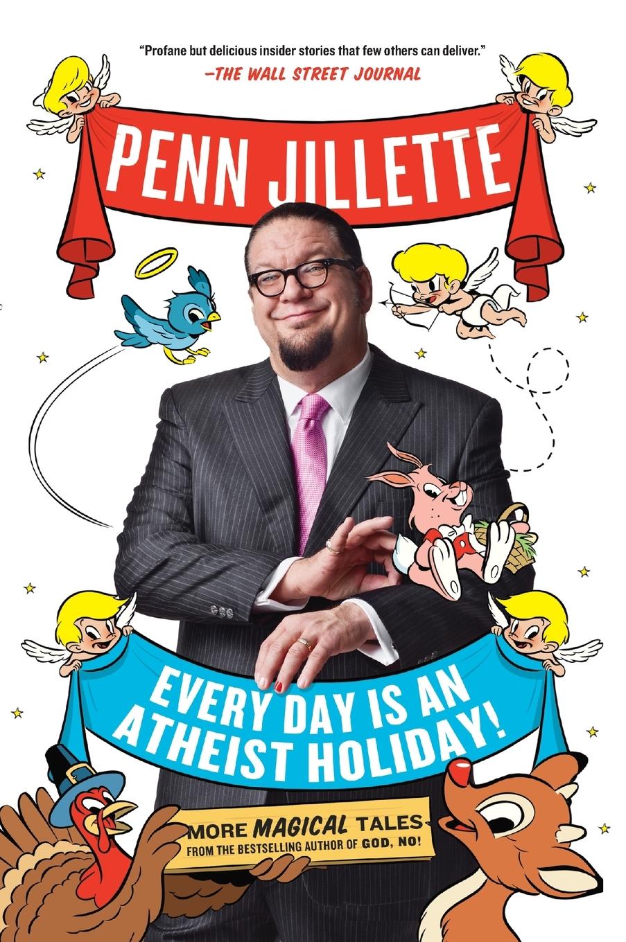 Cover: 9780142180273 | Every Day Is an Atheist Holiday! | Penn Jillette | Taschenbuch | 2013