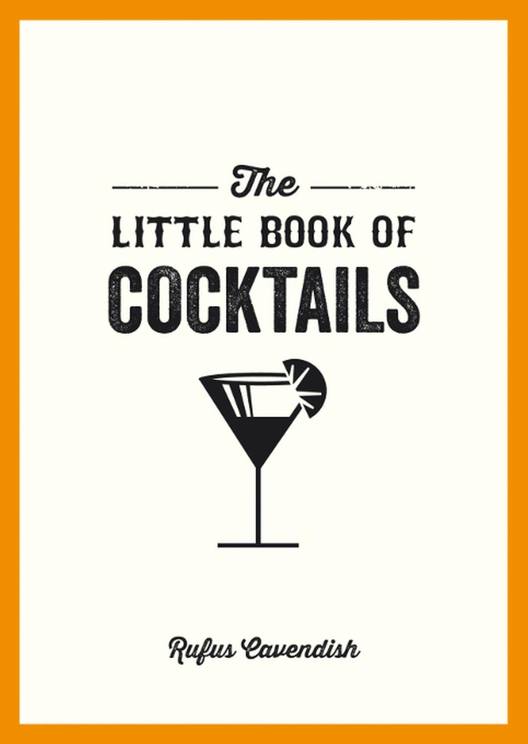 Cover: 9781849535854 | The Little Book of Cocktails | Rufus Cavendish | Taschenbuch | 2014